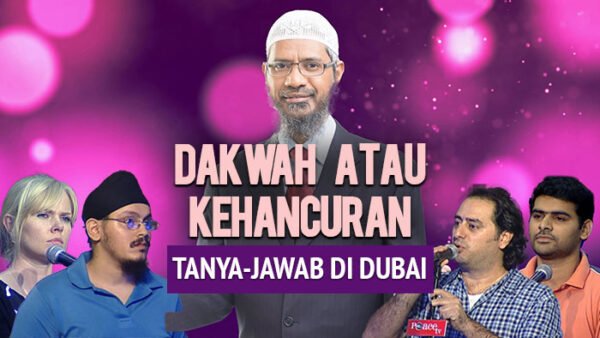 Dr. Zakir Naik, Dakwah atau Kehancuran, Dubai